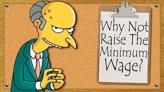 Why Not Raise The Minimum Wage [upl. by Enilamme]