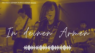 6 Deutsch lernen mit Musik  🎵 In deinen Armen  Songs to learn German dldh learngermanwithsong [upl. by Obellia]