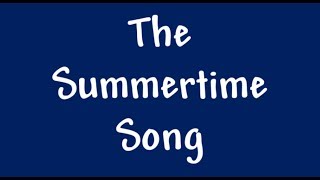 Funny Song The Summertime Song [upl. by Arnulfo]