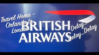 Travel Home Vlog  Orlando to London with British Airways [upl. by Ardnaiek]