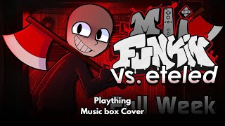 FNF Vs Eteled Official Austin  Plaything  Music box Cover [upl. by Hsepid162]