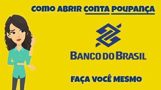 Como abrir conta Poupança no Banco do Brasil [upl. by Bivins]