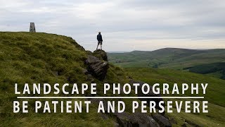 Landscape Photography in the Peak District  Patience and Perseverance [upl. by Enar]