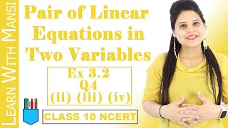 Class 10 Maths  Chapter 3  Exercise 32 Q4  Pair Of Linear Equations in Two Variables  NCERT [upl. by Tutankhamen219]