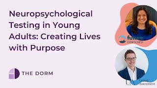 The Value of Neuropsychological Testing for Young Adults [upl. by Brockie]