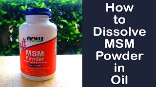 How to Dissolve MSM Powder in Oil  DIY MSM Hair Growth Oil msmoil [upl. by Ardnohs]