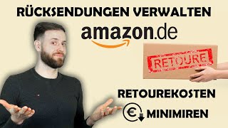 Amazon Retoure Rücksendungen Verwalten amp Kosten minimieren  So zahlt der Käufer die Rücksendekosten [upl. by Aihsenod125]