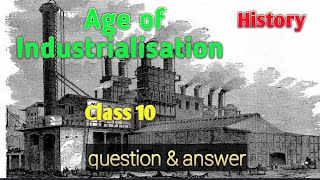 Questions answer of Age of Industrialisation  Class 10  History [upl. by Annaeed56]