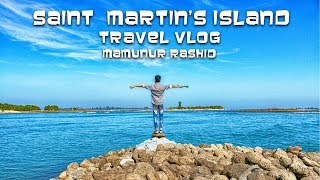 SAINT MARTINS ISLAND  Travel Vlog  Mamunur Rashid [upl. by Kester]