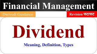 Dividend  Meaning Definition and Types Dividend kya hota hai Dividend in Financial Management [upl. by Kloman]