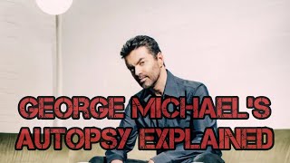 George Michael’s Autopsy Explained [upl. by Siloa]