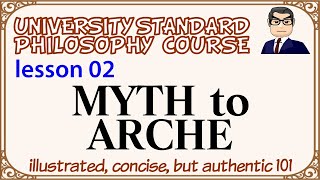 MYTH to ARCHE L02 ProfSUMIOKAs university standard philosophy course [upl. by Andrel]