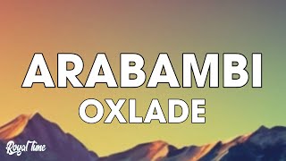 Oxlade  Arabambi Lyrics [upl. by Walter]