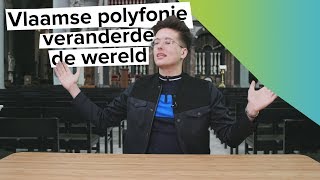 Hoe de Vlaamse polyfonie de muziekgeschiedenis veranderde [upl. by Castara]