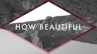 Red Rocks Worship – How Beautiful Your Grace Official Lyric Video [upl. by Enialahs377]