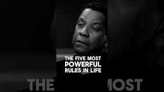 THE FIVE MOST POWERFUL RULES IN LIFE denzelwashington motivation lifelessons lifechanging [upl. by Perrine]