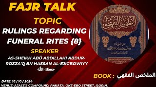 Rullings Regarding Funeral Rites 08By Sheikh Abū Abdillahi AbdurRozzaq AlEjigbowiyy [upl. by Raycher]