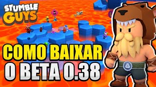 COMO BAIXAR NOVA ATUALIZAÇÃO DO STUMBLE GUYS 038 O BETA NO ANDROID [upl. by Imim873]