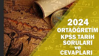 2024 KPSS ORTAÖĞRETİM TARİH SORULARI VE CEVAPLARI [upl. by Naesar]