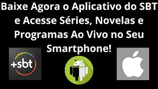 Baixe Agora o Aplicativo do SBT e Acesse Séries Novelas e Programas Ao Vivo no Seu Smartphone [upl. by Manoop]