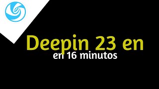 Deepin 23 en 16 minutos [upl. by Zarla]