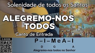 ALEGREMO NOS TODOS ENTRADA  Solenidade de todos os Santos  como tocar no violão vídeo aula [upl. by Jacinthe]