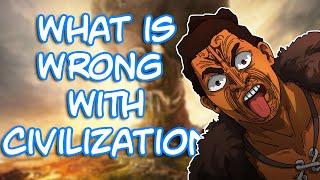 What is Wrong With Civilization What Makes Civilization 6 So Conflicting [upl. by Erreip]