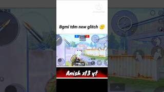 Bgmi tdm new glitch 🤫🔥 bgmilive anishx13yt short viralshorts [upl. by Allemaj394]