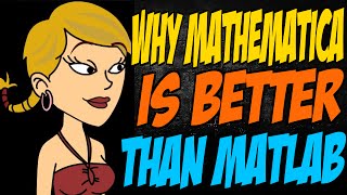 Why Mathematica is Better than MATLAB [upl. by Chlores]