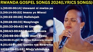 Rwanda gospel songs 2024lyricsNonstop Rwanda worship songs with Lyrics [upl. by Eart197]