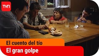 El cuento del tío  T01E09 El gran golpe  Buenos días a todos [upl. by Beniamino593]