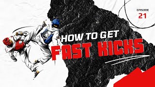 How to Get Faster Kicks  Episode 21  The TKD Lab [upl. by Cymbre]