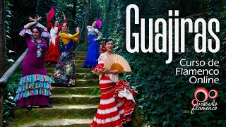 GUAJIRAS  Curso Grabado Online de Flamenco [upl. by Obala857]