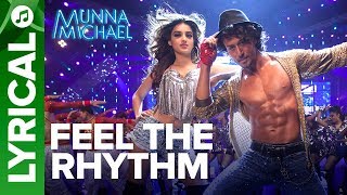 Feel The Rhythm  Lyrical Song  Munna Michael  Tiger Shroff amp Nidhhi Agerwal [upl. by Scotti293]