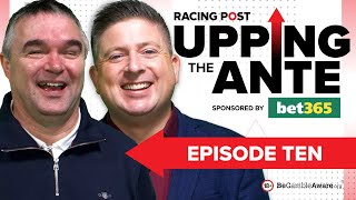 Upping The Ante  Episode 10  Cheltenham Festival 2024 AntePost Tips [upl. by Ydurt]