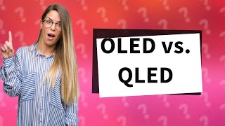 Is Samsung OLED or Qled better [upl. by Adianes361]