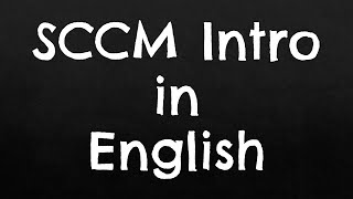 SCCM Intro in English [upl. by Petes594]