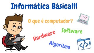 Informática Básica O que é um computador Conheça alguns conceitos fundamentais da computação [upl. by Zima]