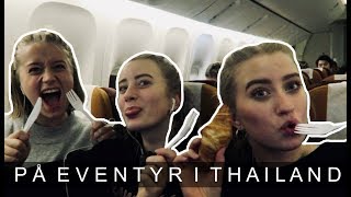 FAMILIEN DAHL PÅ EVENTYR I THAILAND DEL 1  Turen derud [upl. by Karolyn923]