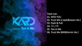 Full Album KARD – YOU amp ME 2nd Mini Album [upl. by Blakeley]