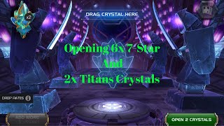 Opening 6x 7Star and 2x Titan CrystalsMCOC [upl. by Nadabb814]