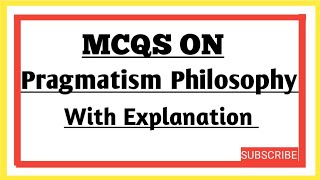 Pragmatism  Important MCQs From Pragmatism Philosophy of Education [upl. by Nikolaos66]