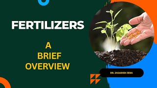 Fertilizers  A brief lecture  Types of fertilizer  Nutrient content of fertilizers [upl. by Otte]