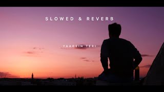 Mubeen Butt  Yaadein Teri  Slowed amp Reverb [upl. by Sairahcaz391]