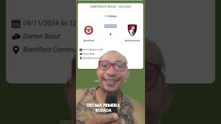 CAMPEONATO INGLÊS  20242025  RODADA 11°  BRENTFORD VS BOURNEMOUTH [upl. by Grath]