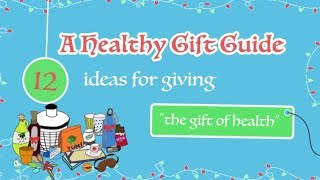 12 Healthy Holiday Gift Ideas [upl. by Eneroc]