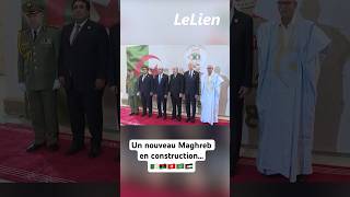 Un nouveau Maghreb en construction الجزائر algerie news [upl. by Trutko]