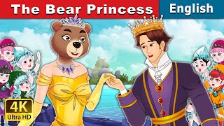 The Bear Princess  Stories for Teenagers  EnglishFairyTales [upl. by Dinan]