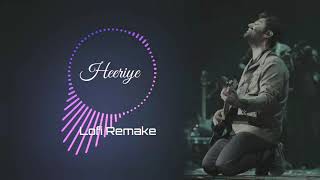 Arijit Singh Heeriye lofi remake🎧  Shreya Ghoshal  Himesh Reshammiya [upl. by Nimar]