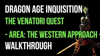 Dragon Age Inquisition Walkthrough The Venatori Quest The Western Approach Gameplay [upl. by Nicks117]